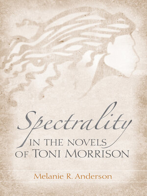 cover image of Spectrality in the Novels of Toni Morrison